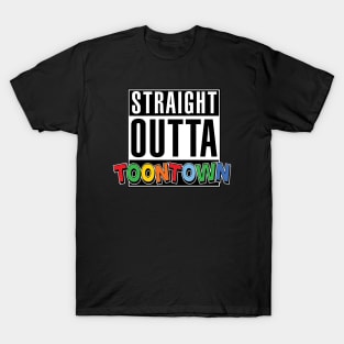 Straight Outta Toontown T-Shirt